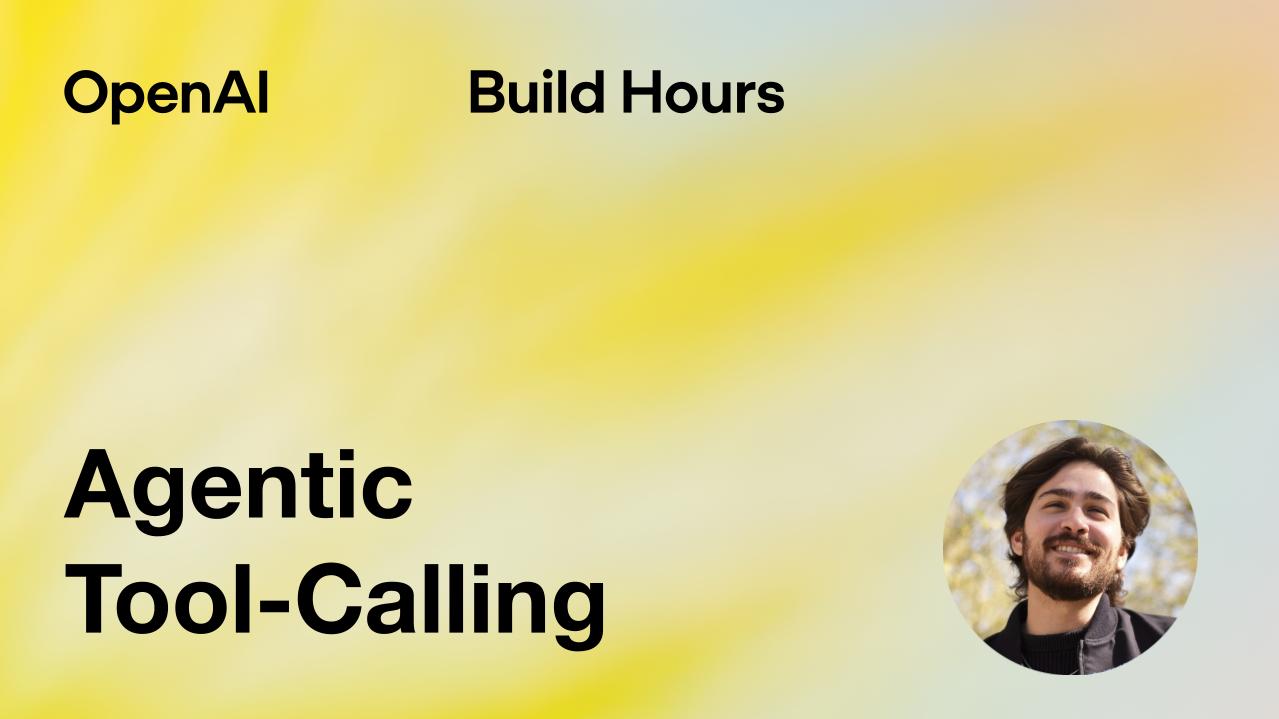 Build hour — agentic tool calling 섬네일